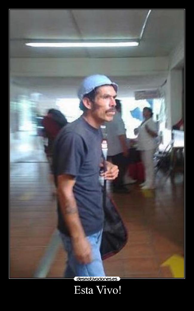 Esta Vivo! -