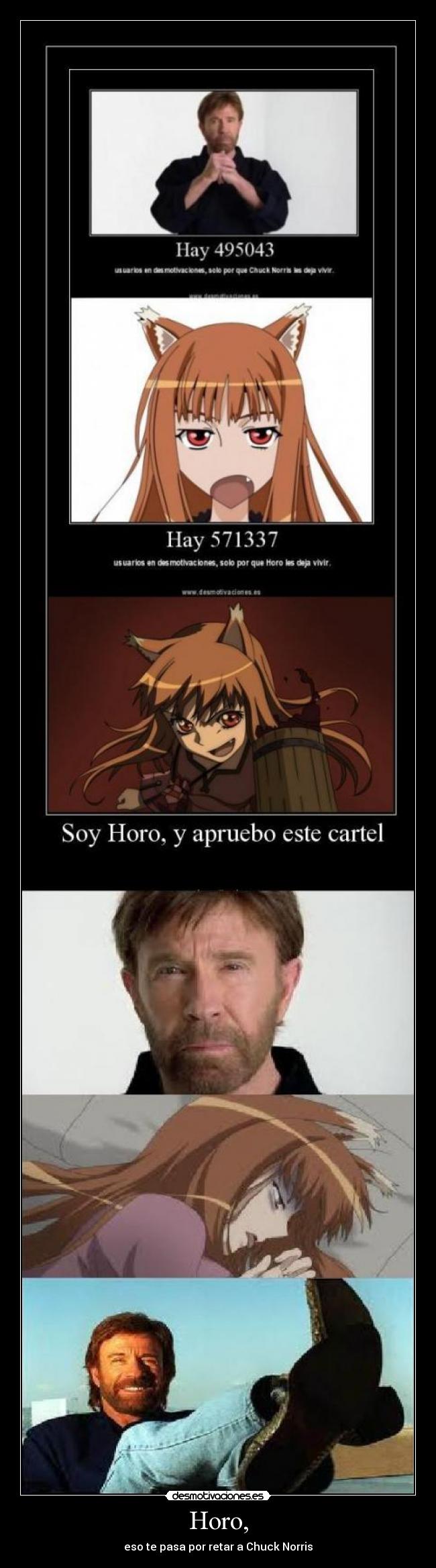 Horo, - eso te pasa por retar a Chuck Norris