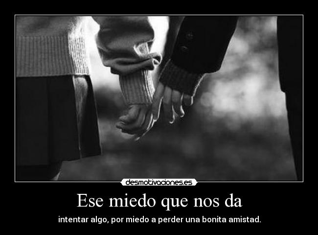 Ese miedo que nos da - 