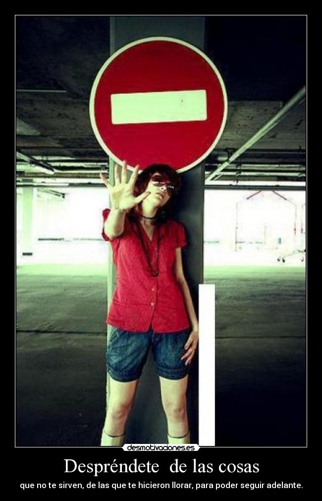 Despréndete  de las cosas - 