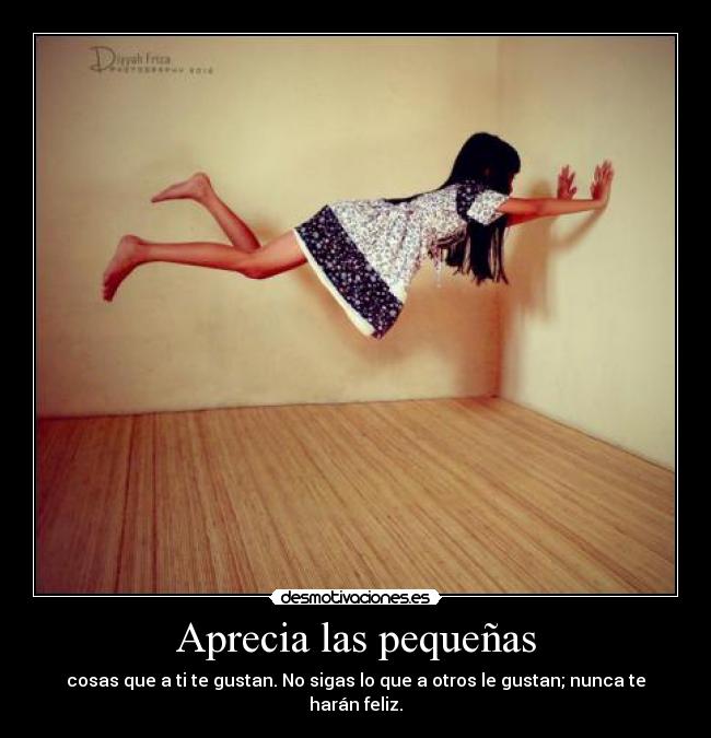 Aprecia las pequeñas - 