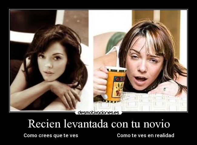 Recien levantada con tu novio - Como crees que te ves                                Como te ves en realidad