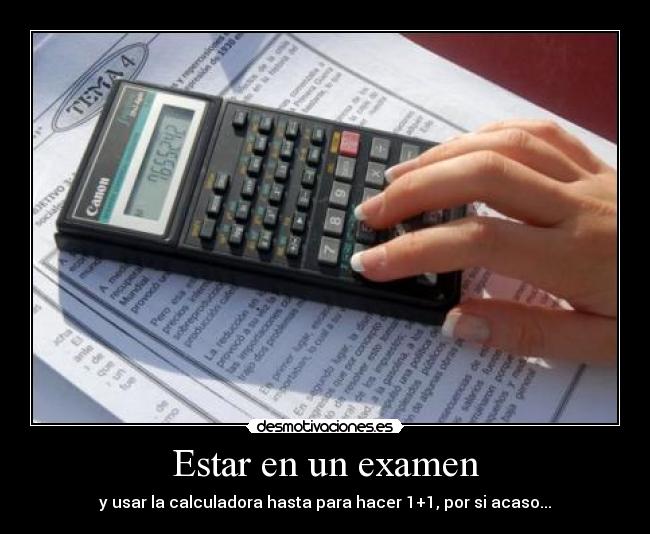 Estar en un examen -