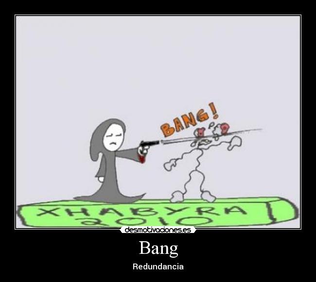 Bang - Redundancia