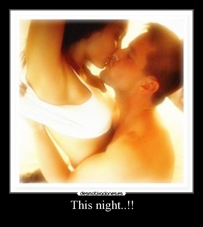 This night..!! - 