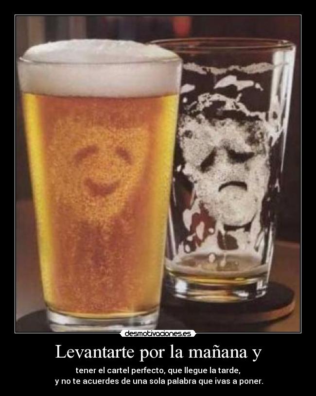 Levantarte por la mañana y - 