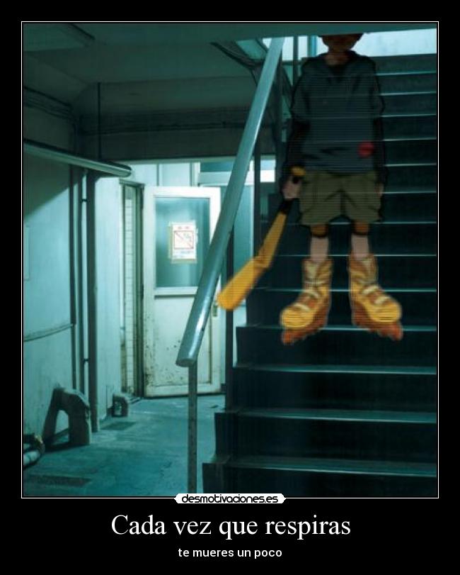Cada vez que respiras -