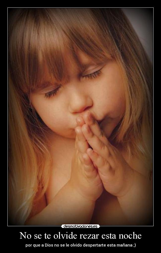 No se te olvide rezar esta noche -
