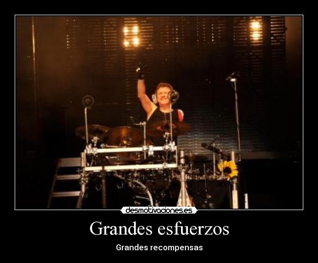Grandes esfuerzos - Grandes recompensas