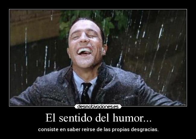 El sentido del humor... -
