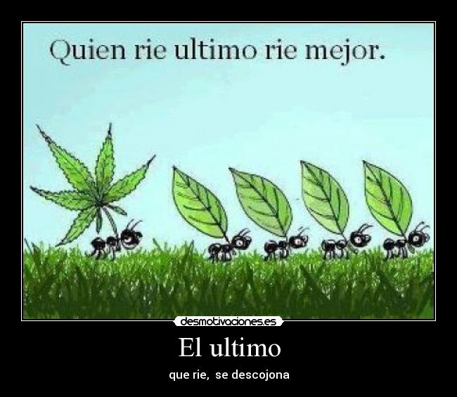 El ultimo -