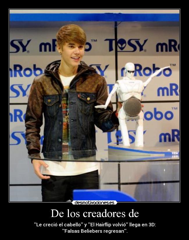 De los creadores de -