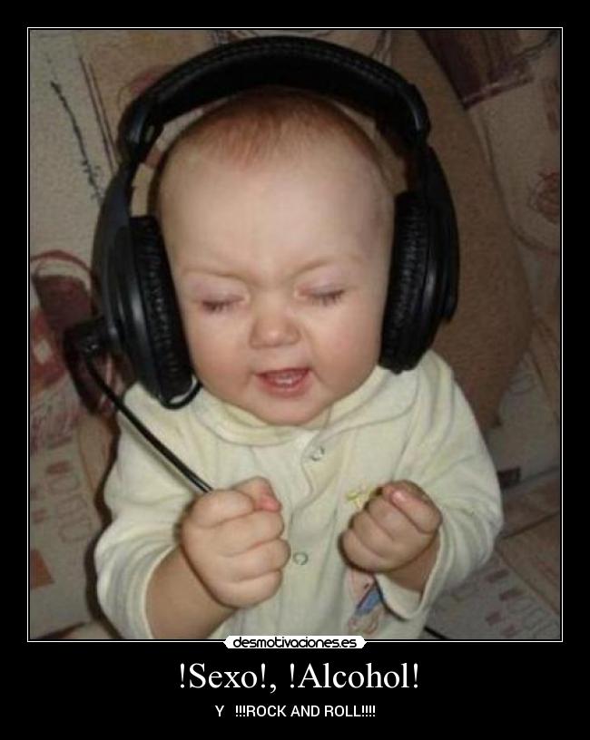 !Sexo!, !Alcohol! - Y !!!ROCK AND ROLL!!!!