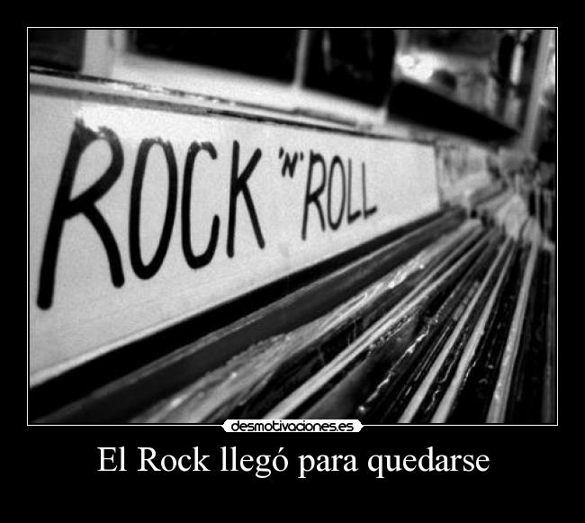 El Rock llegó para quedarse - 