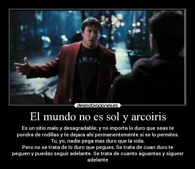 El mundo no es sol y arcoiris - 