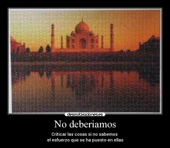 No deberiamos -