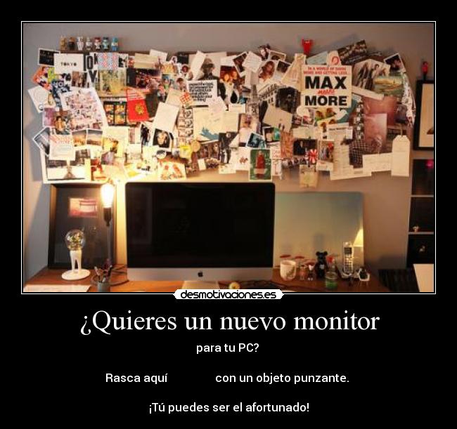 ¿Quieres un nuevo monitor - para tu PC? 

Rasca aquí  ▒▒▒▒▒▒▒▒▒▒▒▒▒  con un objeto punzante. 

¡Tú puedes ser el afortunado!