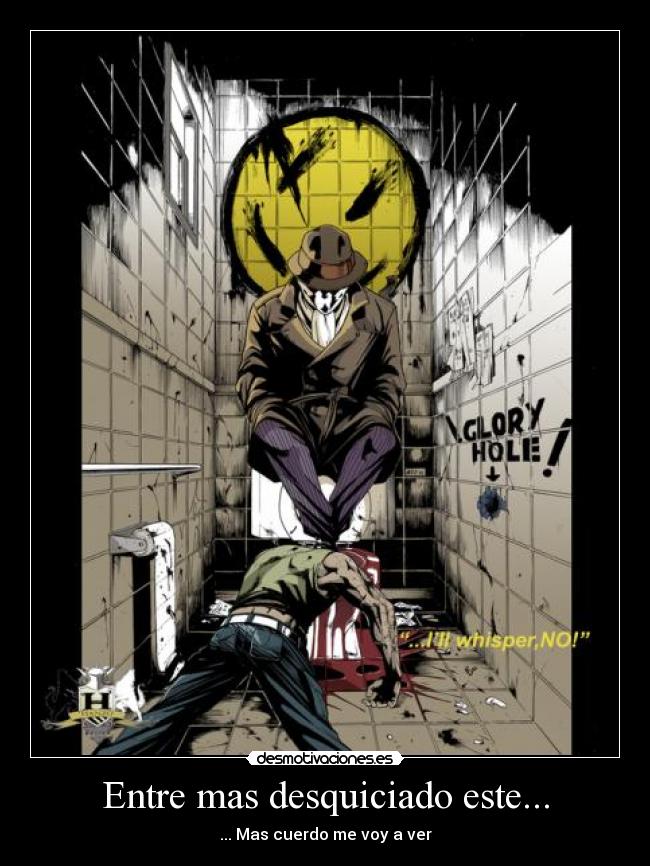 Entre mas desquiciado este... -