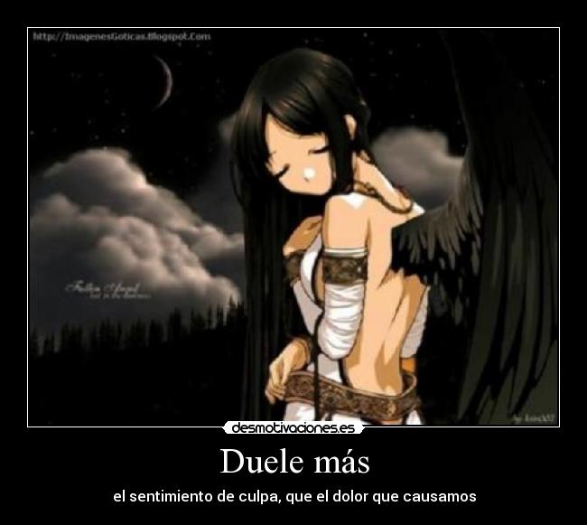 Duele más - el sentimiento de culpa, que el dolor que causamos