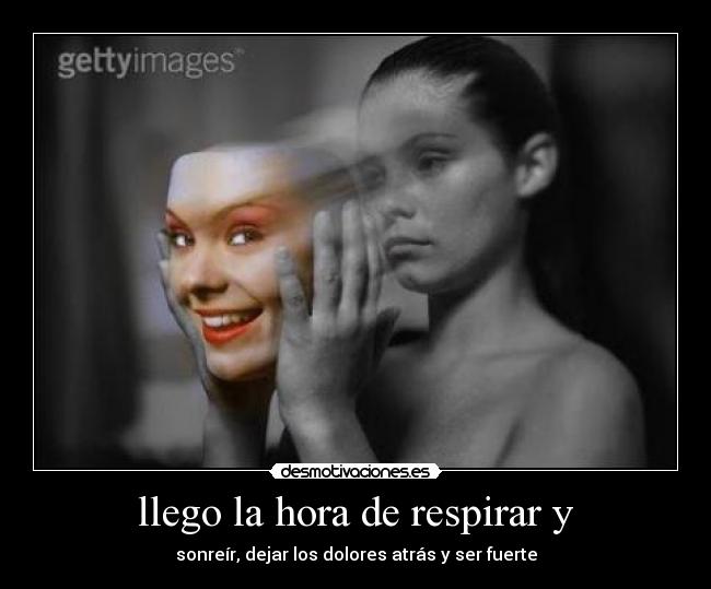 llego la hora de respirar y -