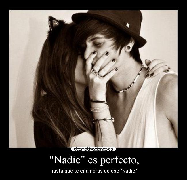 Nadie es perfecto, - 