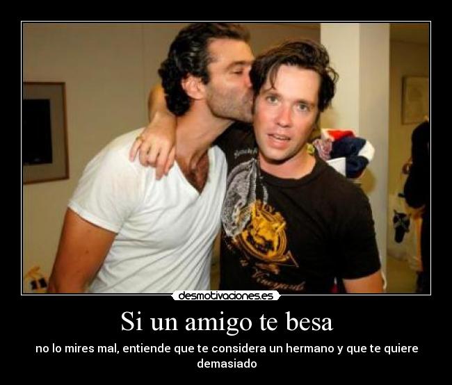 Si un amigo te besa -