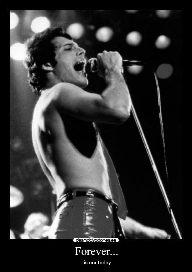 Forever... - ...is our today.