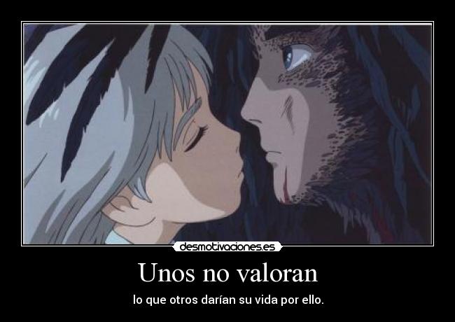 Unos no valoran - 