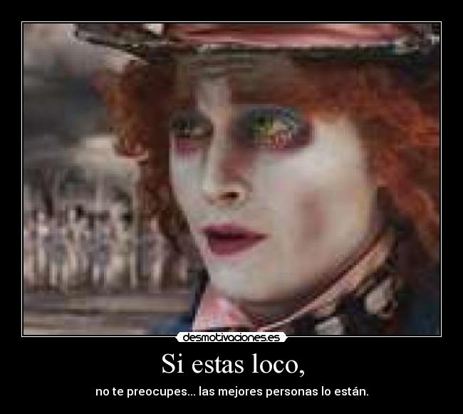 Si estas loco, - 