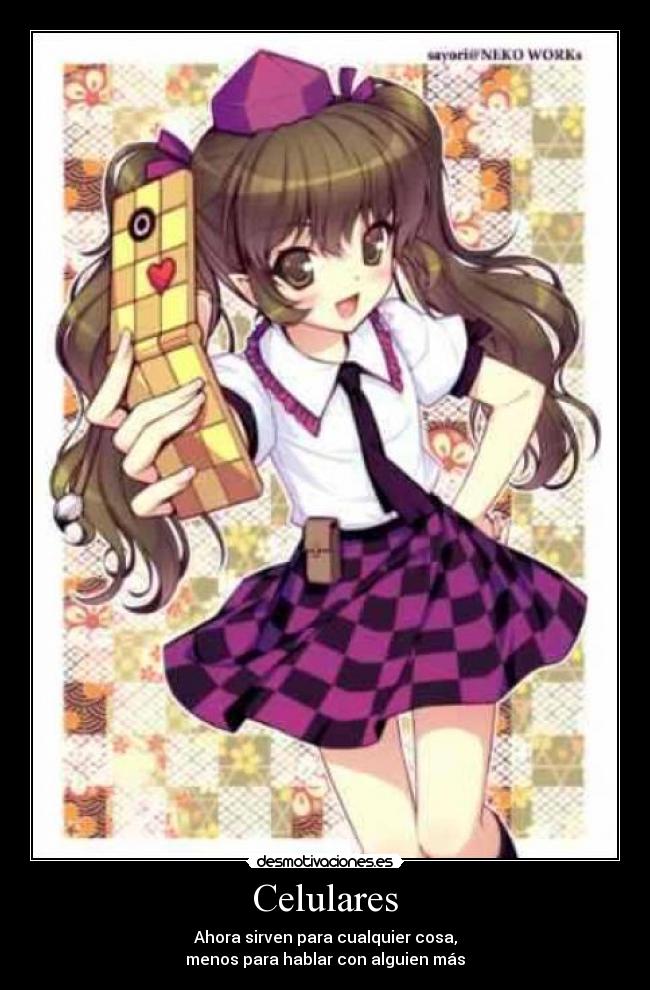 Celulares - Ahora sirven para cualquier cosa,
menos para hablar con alguien más