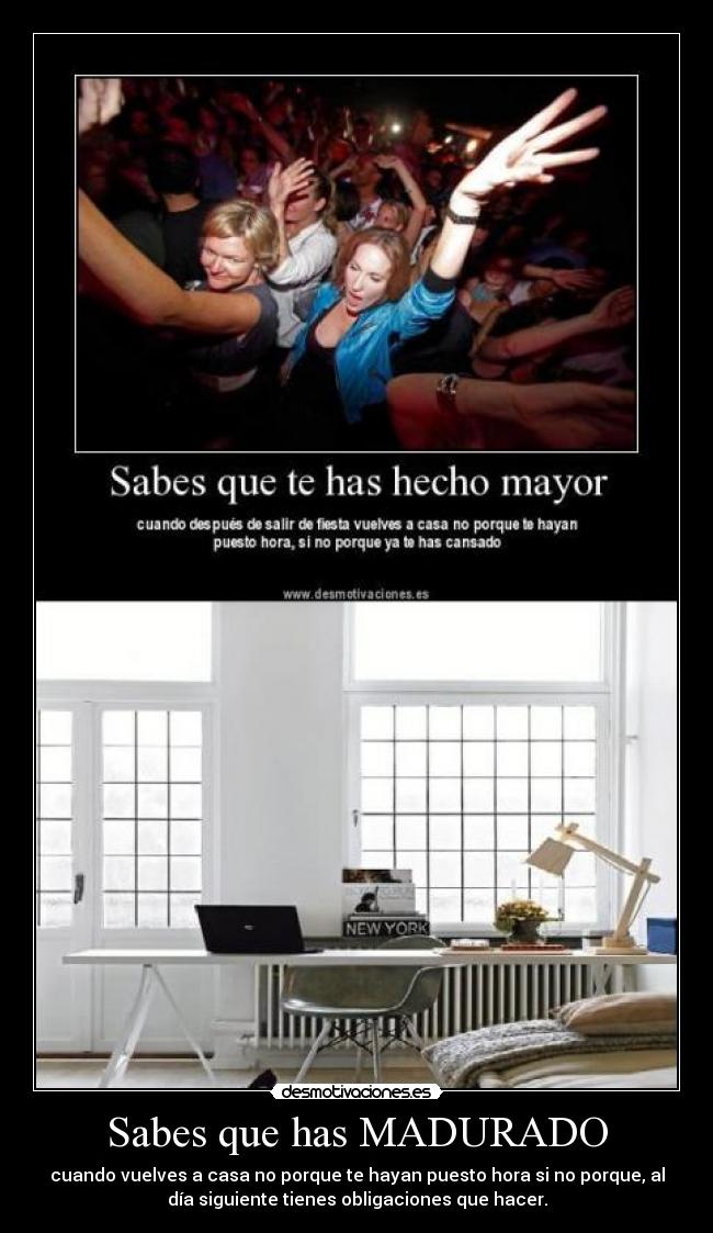 Sabes que has MADURADO - 