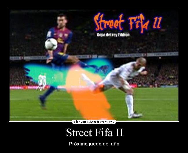 Street Fifa II - Próximo juego del año