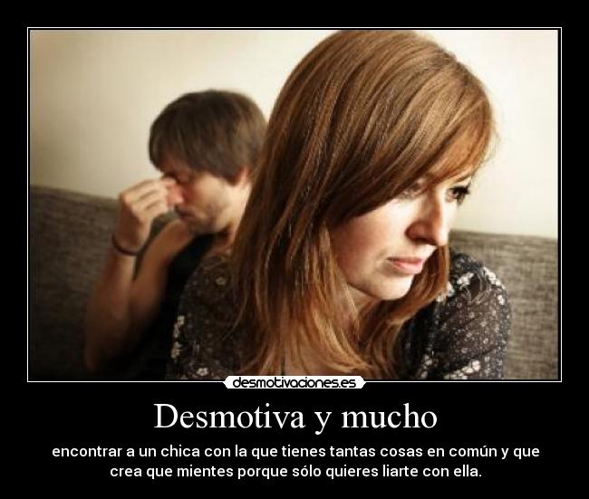 Desmotiva y mucho -