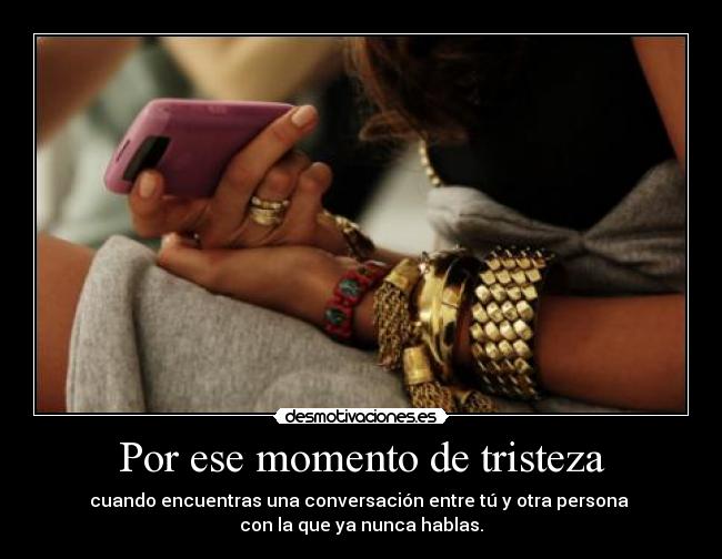 Por ese momento de tristeza -