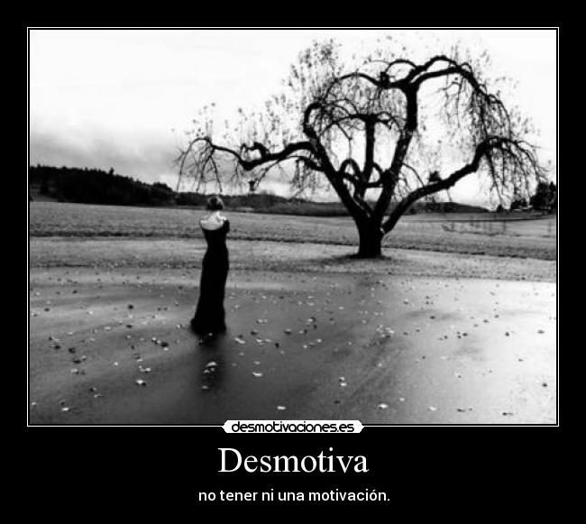 Desmotiva - 