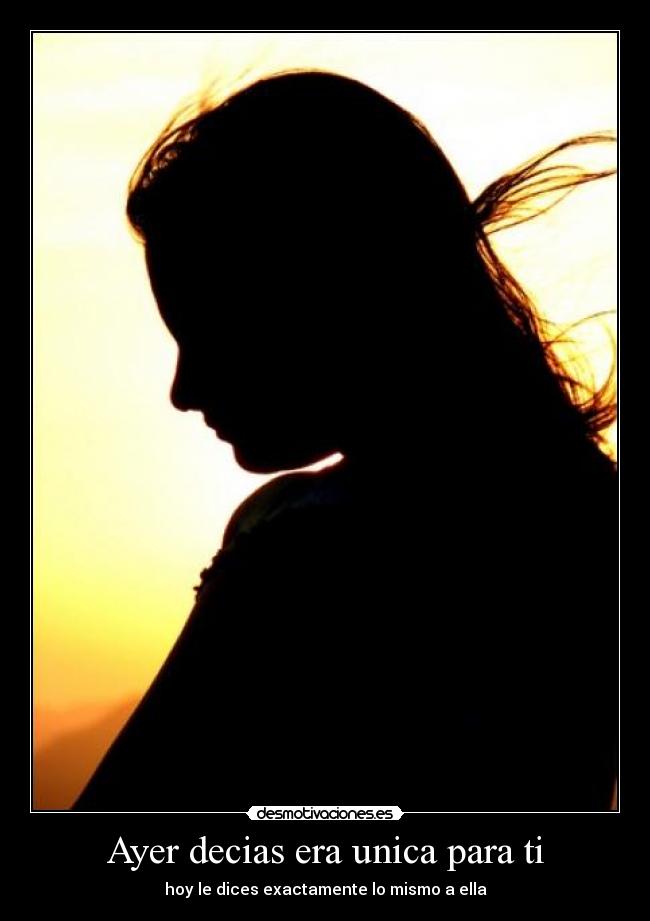 Ayer decias era unica para ti - 