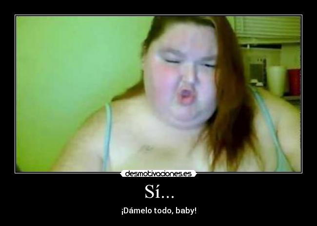 Sí... - 