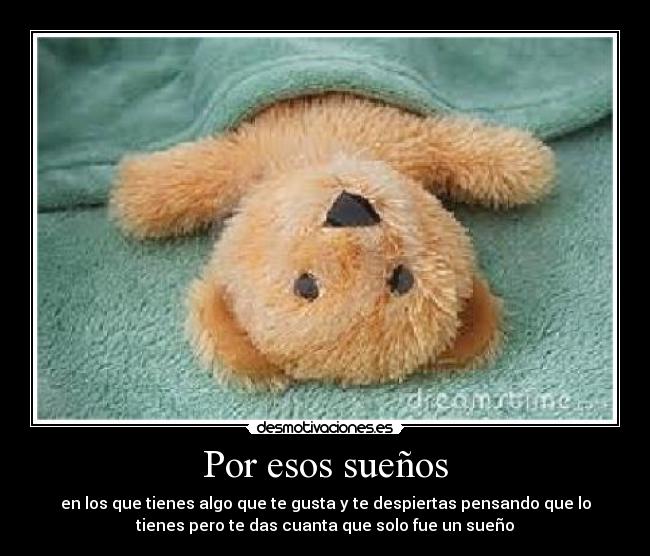 Por esos sueños -