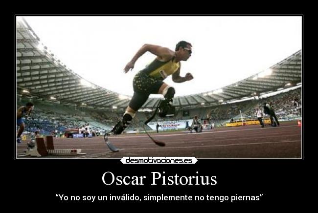 carteles oscar pistorius piernas invalidos desmotivaciones