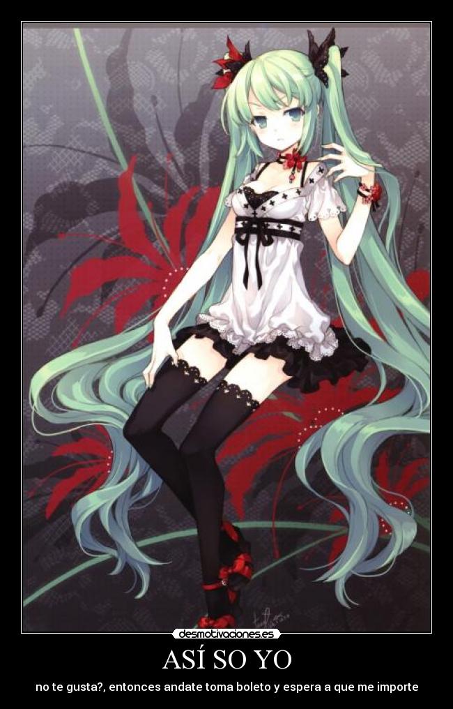 ASÍ SO YO - no te gusta?, entonces andate toma boleto y espera a que me importe