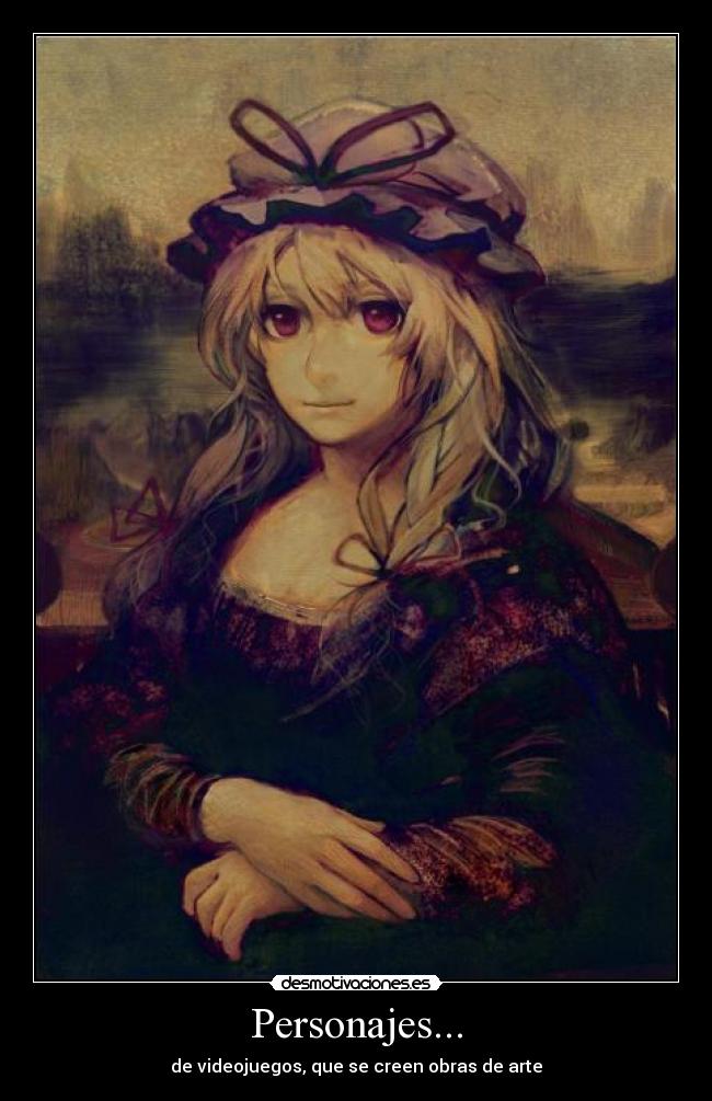 carteles yakumo yukari monalisa leonardo vinci vota positivo touhou desmotivaciones