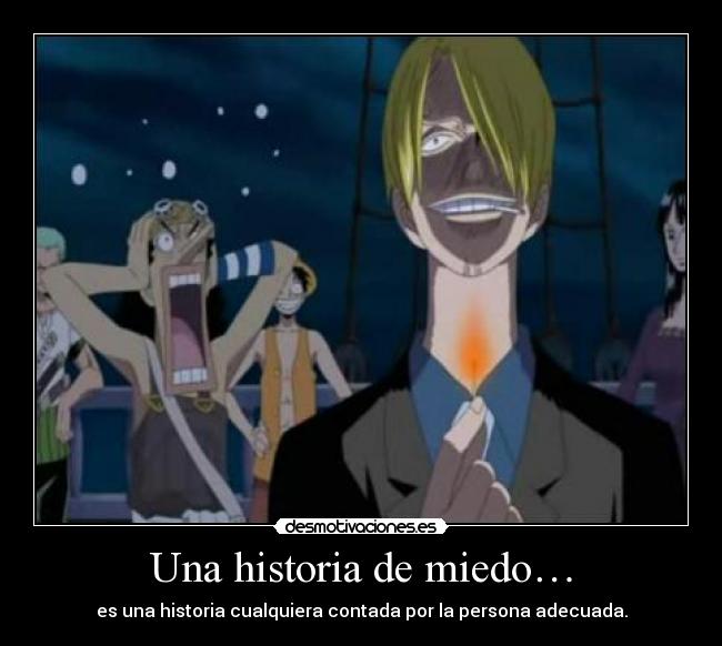 carteles historia miedo one piece sanji con esa cara miedo aunque diga una receta cocina desmotivaciones