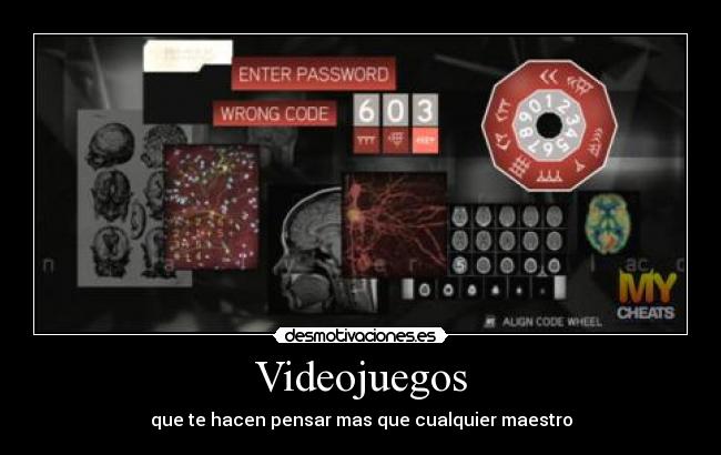 Videojuegos - que te hacen pensar mas que cualquier maestro