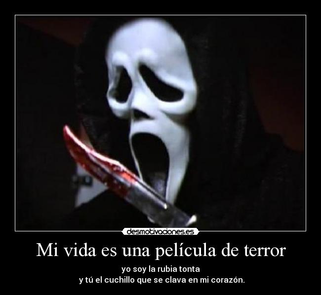 Mi vida es una película de terror -