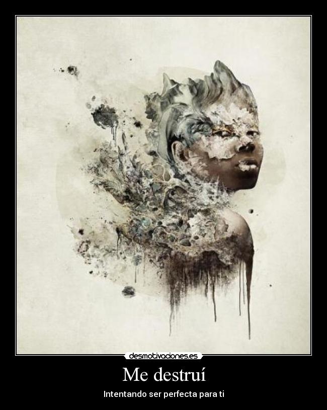 Me destruí -
