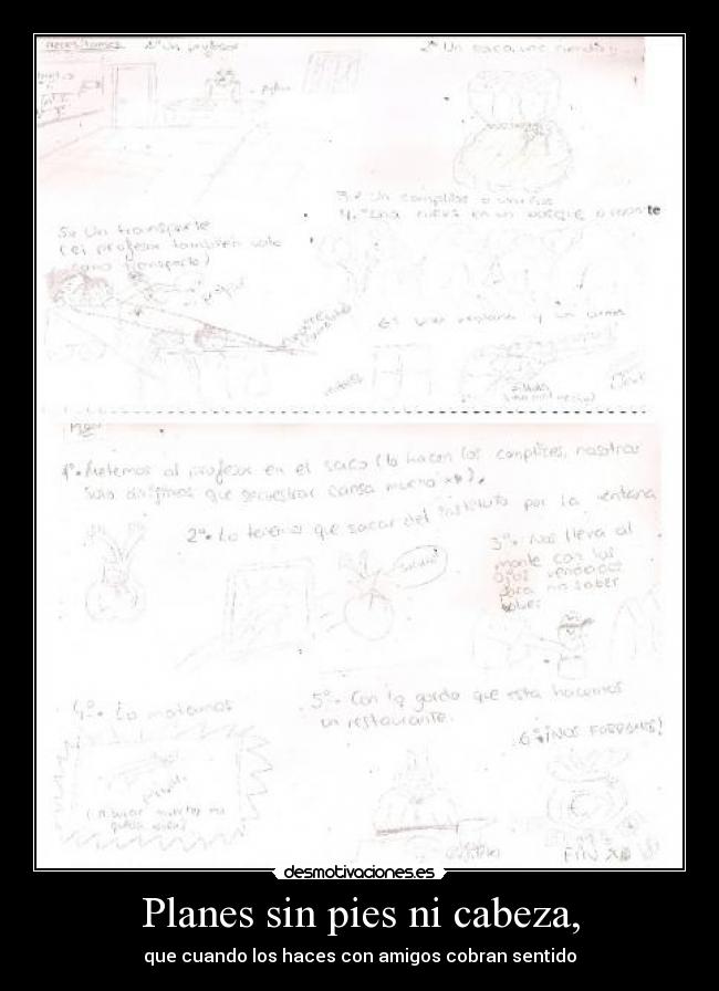 Planes sin pies ni cabeza, -