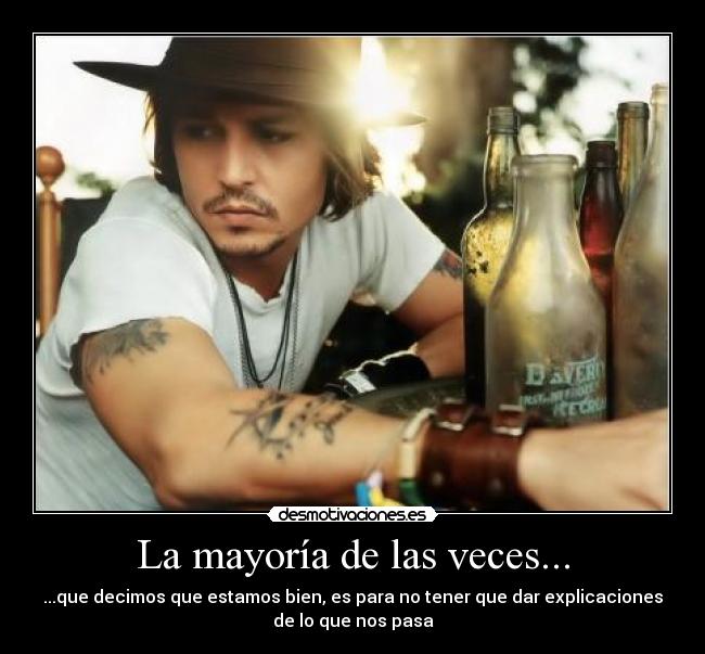 La mayoría de las veces... - 