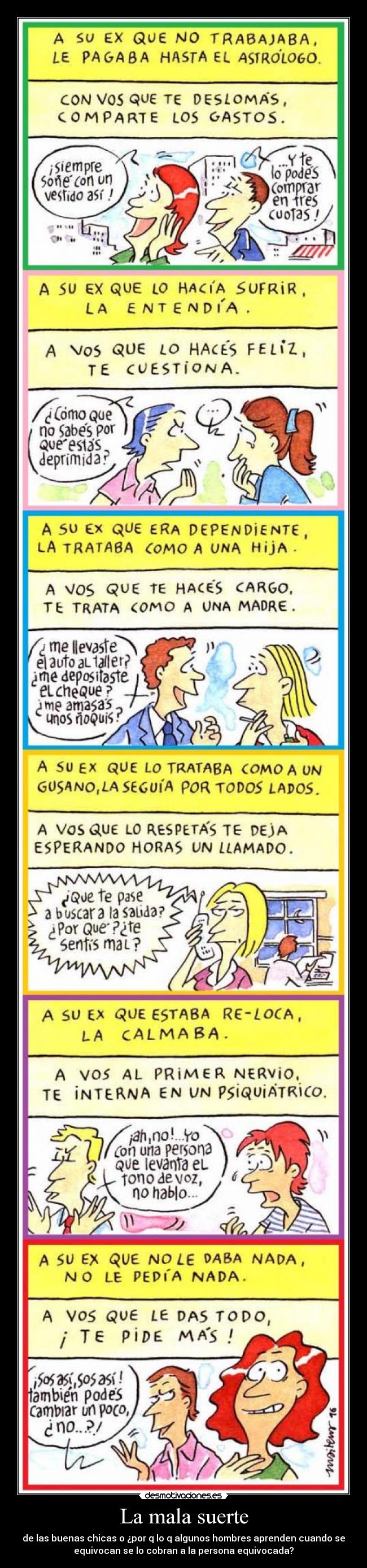 La mala suerte - de las buenas chicas o ¿por q lo q algunos hombres aprenden cuando se
equivocan se lo cobran a la persona equivocada?