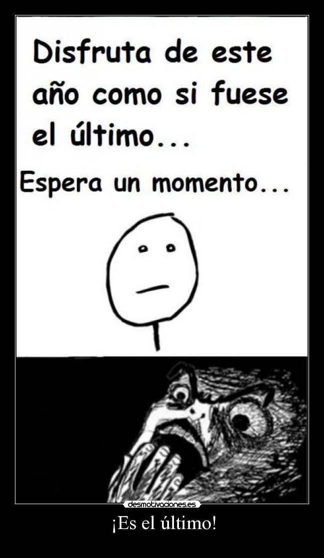 ¡Es el último! -