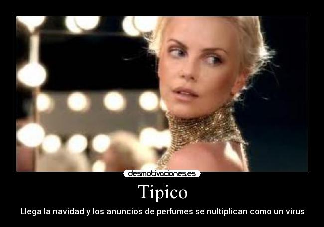 Tipico - Llega la navidad y los anuncios de perfumes se nultiplican como un virus